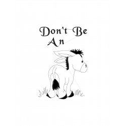 Donkey Don't Be An Ass -...